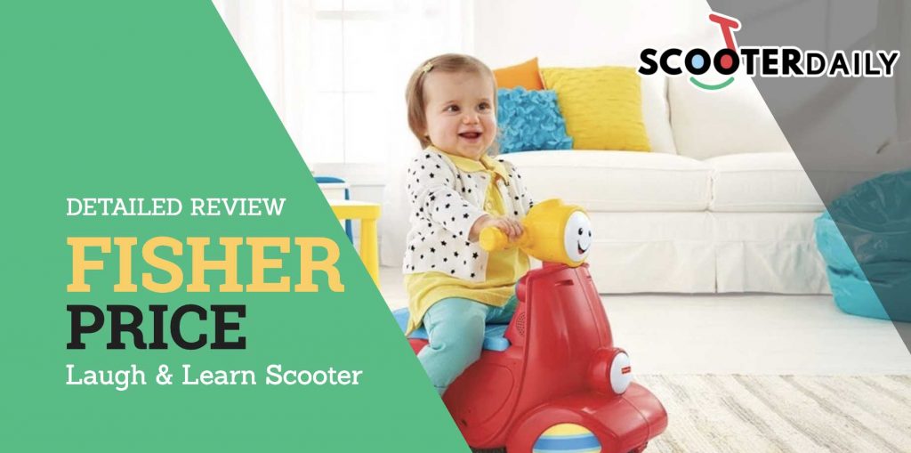 [Expert’s Review] Fisher Price Laugh and Learn Scooter